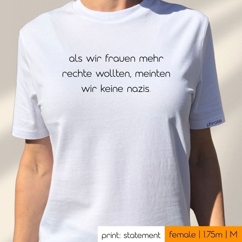 als wir frauen mehr rechte wollten, meinten wir keine nazis.